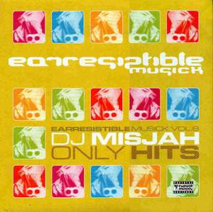 DJ Misjah – Earresistible Musick Vol.8 Only Hits